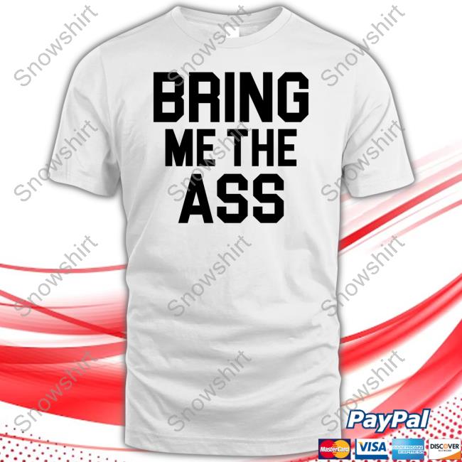 Jessica Wild Bring Me The Ass Tee
