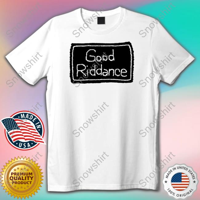 Good Riddance Sweatshirts