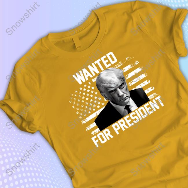 Trump Wated For President Shirt