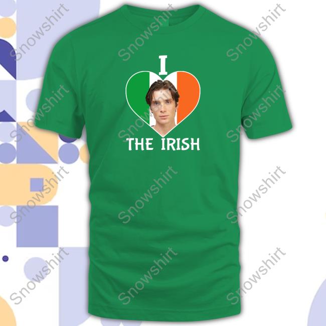 Official Cillian Murphy I Love The Irish Tee Shirt