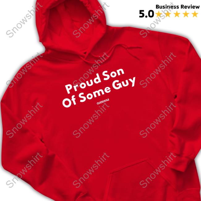 Official Clickhole Proud Son Of Some Guy Cap Proud Son Of Some Guy T-Shirt