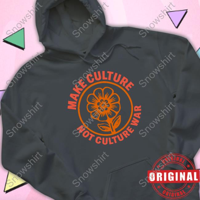 Official Make Culture Not Culture War Tee Shirt