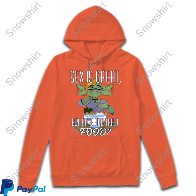 Official A Singer Fourthwall Sex Is Great But Have You Tried Food A Silly Truth Shirt A Singer Fourthwall Shop Sex Is Great But Have You Tried Food A Silly Truth Tee