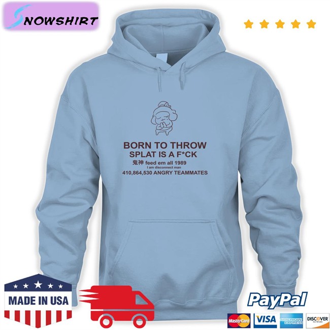 Mocha Born To Throw Splat Is A Fuck Offical White T-Shirt MochaSplats