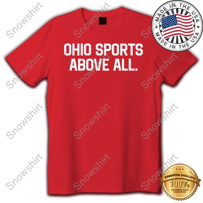 Official Ohio Sports Above All T-Shirt Official Ohio Sports Above All Tee Shirt