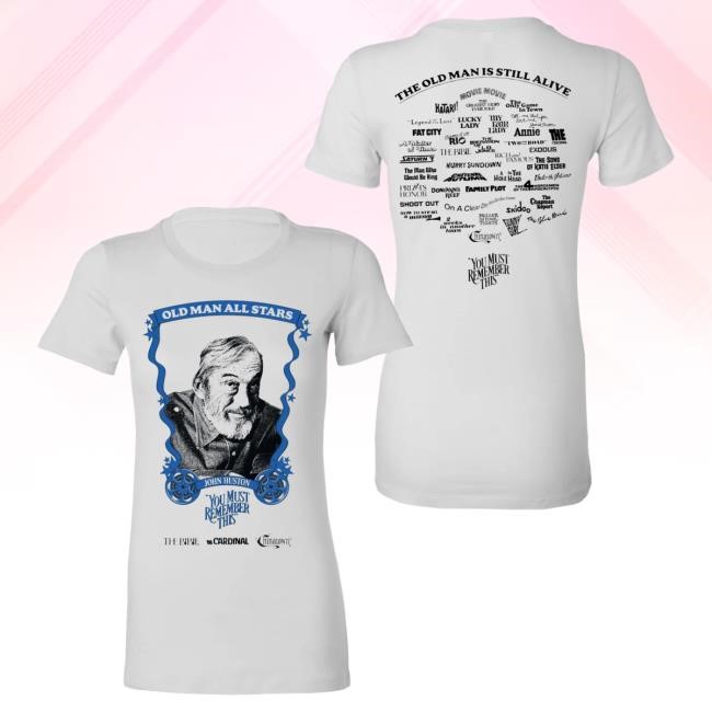 You Must Remember This Podcast Old Man All Stars Tee: John Huston - Women's Tee Karina Longworth You Must Remember This Podcast Old Man All Stars Shirts: John Huston - Women's Tee Karina Longworth