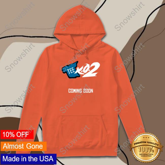 Official Tee K.O. 2 Coming Soon T Shirt Official Tee K.O. 2 Coming Soon T Shirts