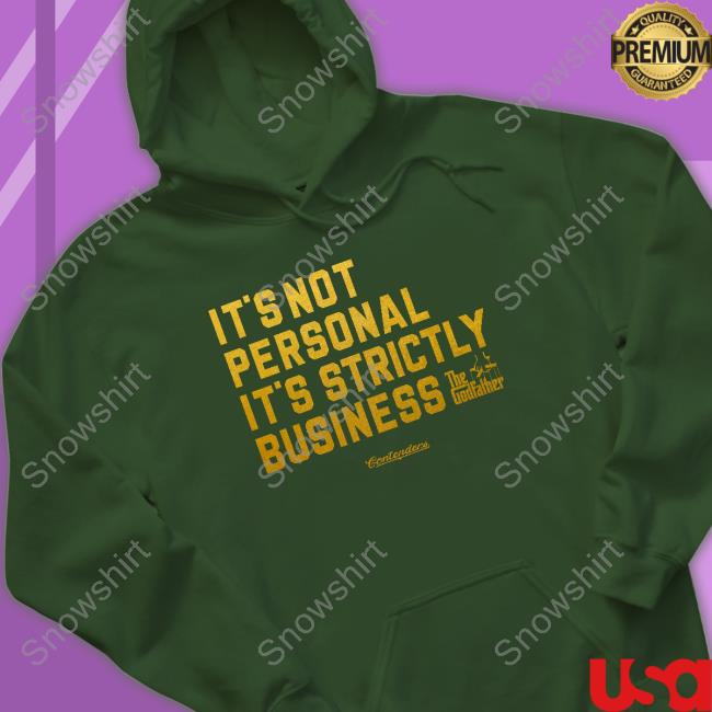 Contenders Clothing Allen Kessler It's Not Personal It's Strictly Business The Godfather Shirt It's Not Personal It's Strictly Business The Godfather T-Shirt