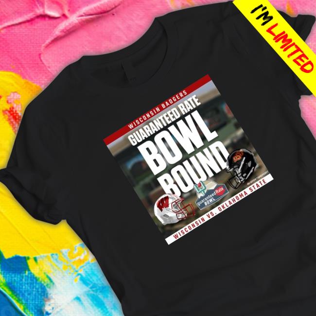 Wisconsin Badgers Vs Oklahoma State Cowboys Guaranteed Rate Bowl Bound 2022 Sweatshirt