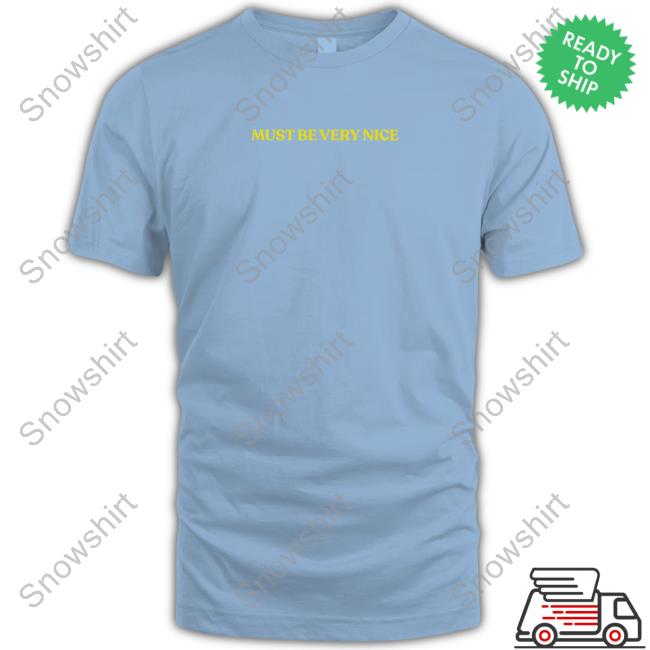 Hamish And Andy Must Be Very Nice T Shirt