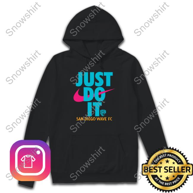 Official San Diego Wave Fc Just Do It Shirts San Diego Wave Fc Just Do It Tank