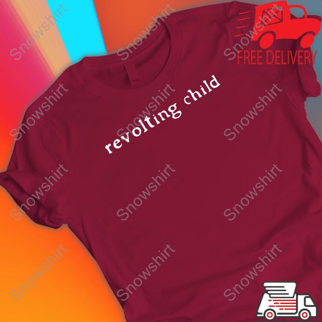 Revolting Child Shirts Official Revolting Child Shirt