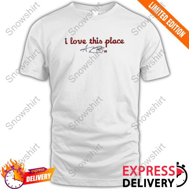 Official Alec Bohm I Love This Place Shirts