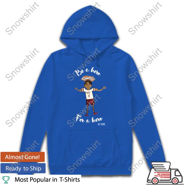 Okoboji Joe Strong Be a Hero For a Hero Shirt Okoboji Joe Strong Be a Hero For a Hero Shirt