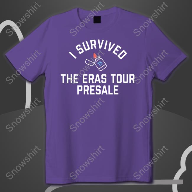 I Survived The Eras Tour Presale T-Shirt I Survived The Eras Tour Presale Tee Shirt