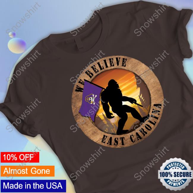 Official We Believe East Carolina Bigfoot Circle Sign Tee Shirt
