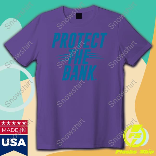 Protect The Bank Shirt