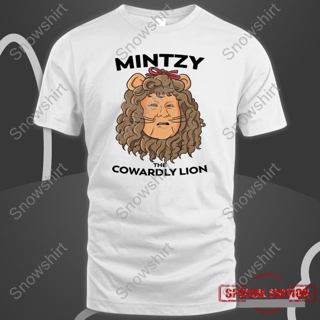 Mintzy The Cowardly Lion Shirt Funny
