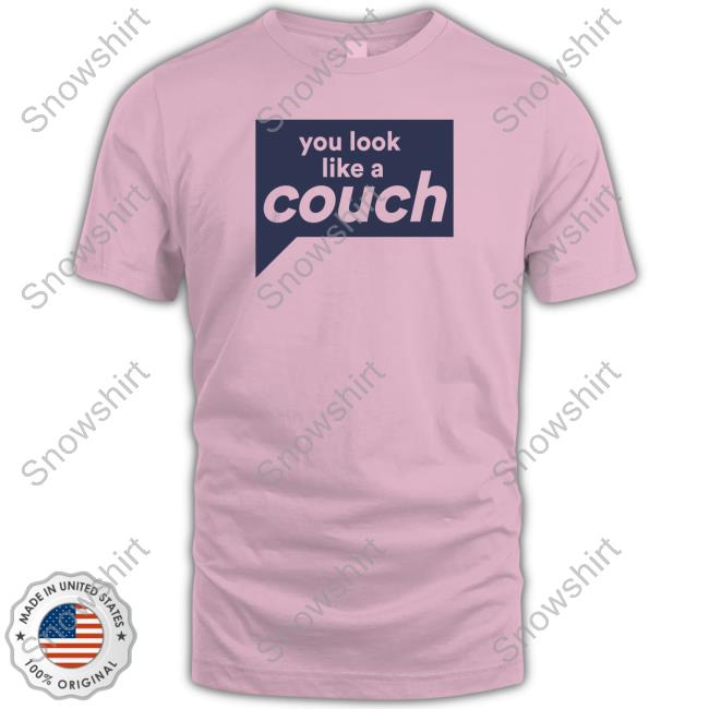 Official Vanderpump Rules You Look Like A Couch Shirt Shop By Bravo Merch Vanderpump Rules You Look Like A Couch T Shirt