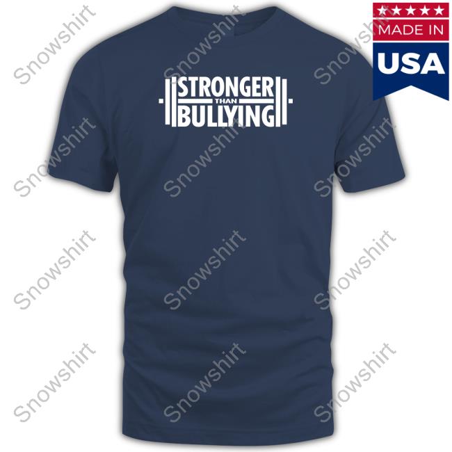 Official Stronger Than Bullying T Shirts Stronger Than Bullying Crewneck Sweatshirt