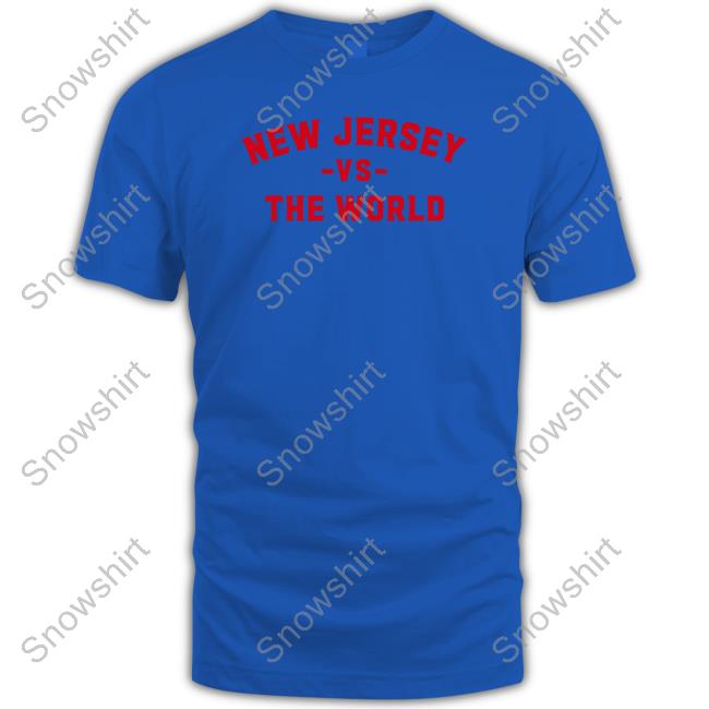 New Jersey Vs The World Shirts
