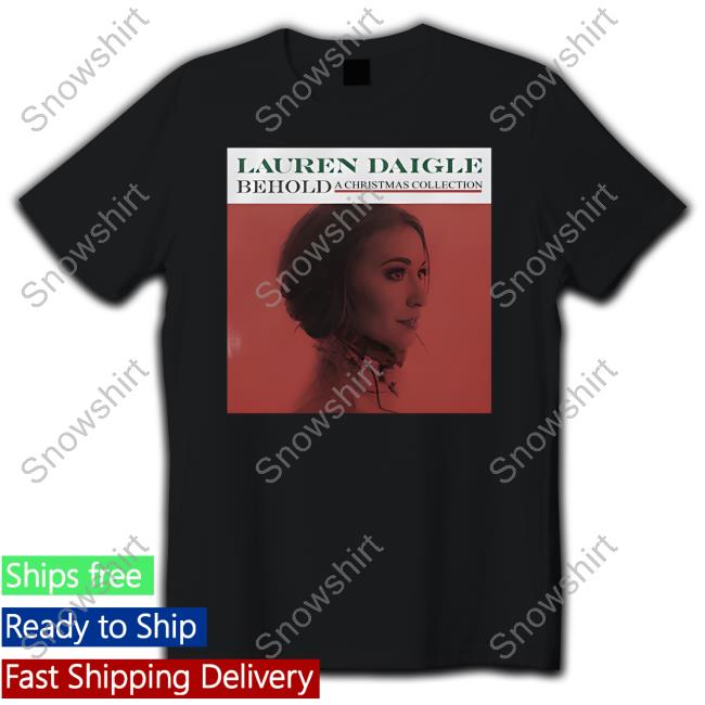 Lauren Daigle Behold Christmas Cover Tee