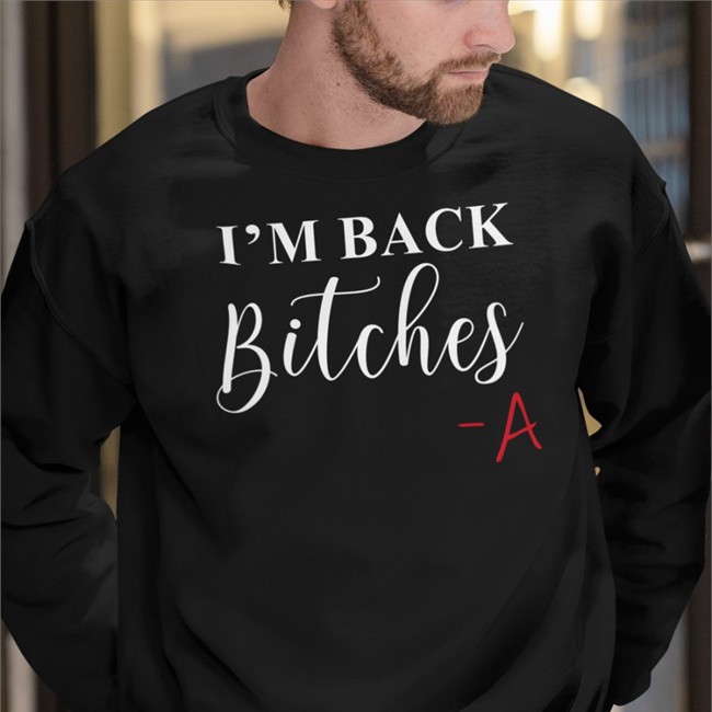 I'm Back Bitches T Shirt Bailee Madison