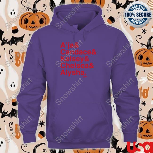 Official A’Ja & Candace & Kelsey & Chelsea & Alysha Sweatshirt Breaking T A’Ja & Candace & Kelsey & Chelsea & Alysha Shirt