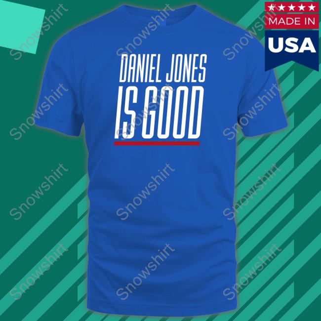 Barstool Sports Daniel Jones Is Good Shirt
