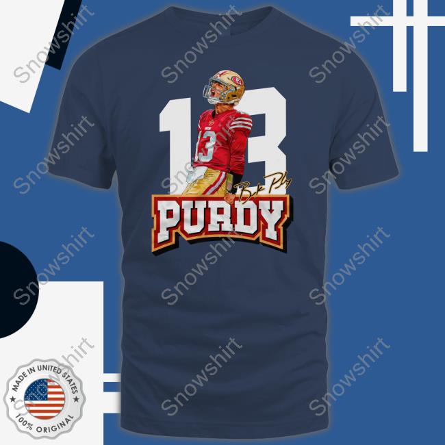 13 Brock Purdy Tee Shirt Fg Faithful Gear Dabn' All Day 13 Brock Purdy Shirt