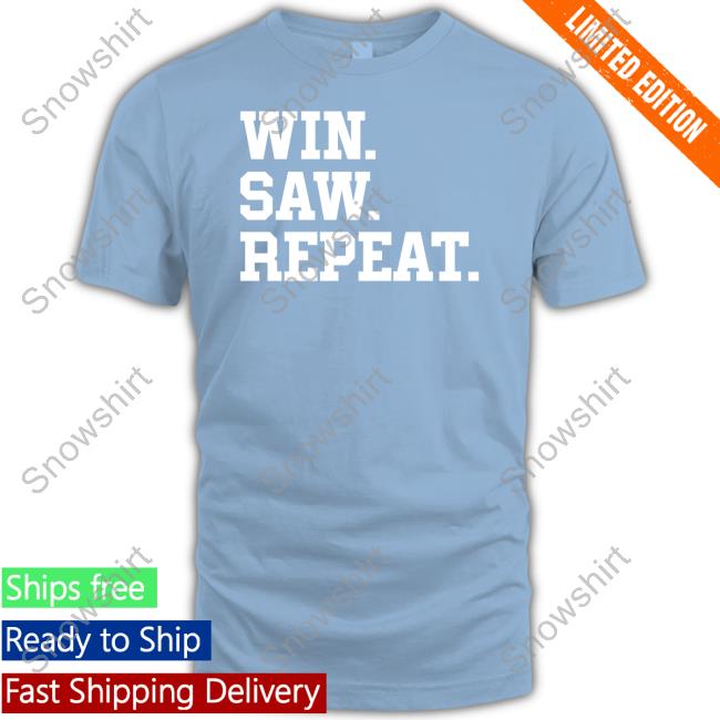 Barstool Sports Merch Win Saw Repeat T Shirts Win Saw Repeat Tee Shirt