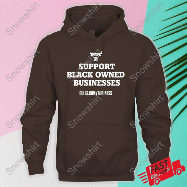 Chicago Bulls Support Black Owned Businesses Sweatshirt Bmo Us