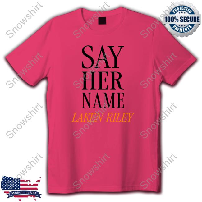 Say Her Name Laken Riley T-Shirt