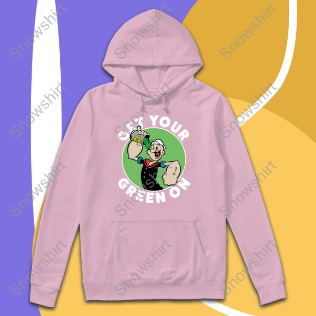 Get Your Green On Popeye Sweatshirt