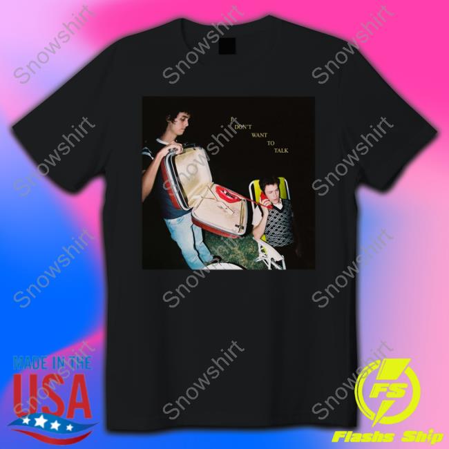 Wallows I Don't Want To Talk Shirts