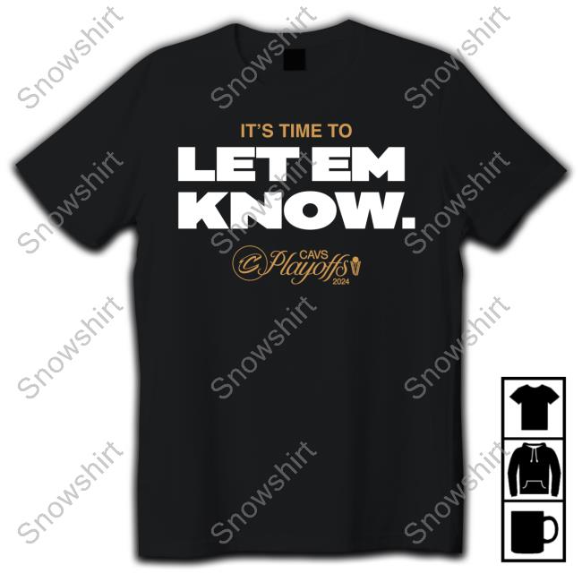 It's Time To Let Em Know Cavs Playoffs 2024 Long Sleeve