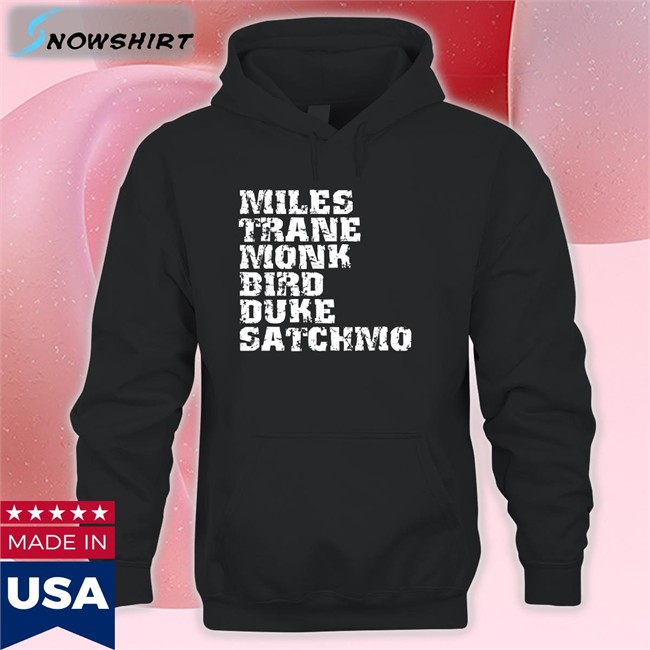 Daz Miles Trane Monk Bird Duke Satchmo Hoodie