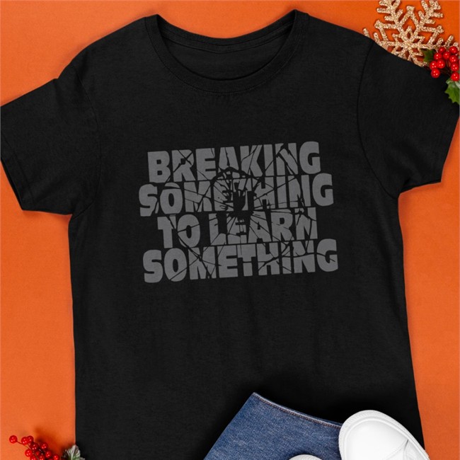 Break Something To Learn Something Hoodie Mr. Build It