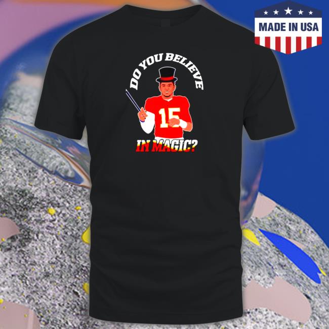 Official Do you believe in magic Patrick Mahomes Kansas City Chiefs Shirt 2022