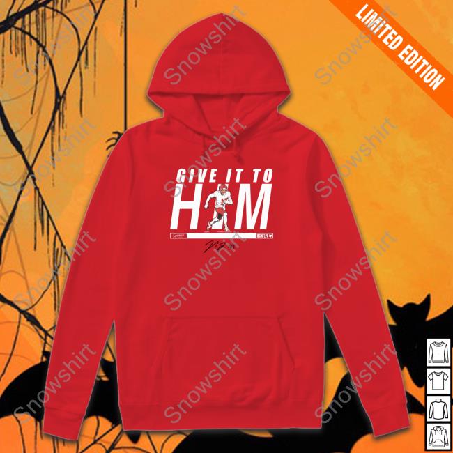 Give It To Him Limited Edition Shirt