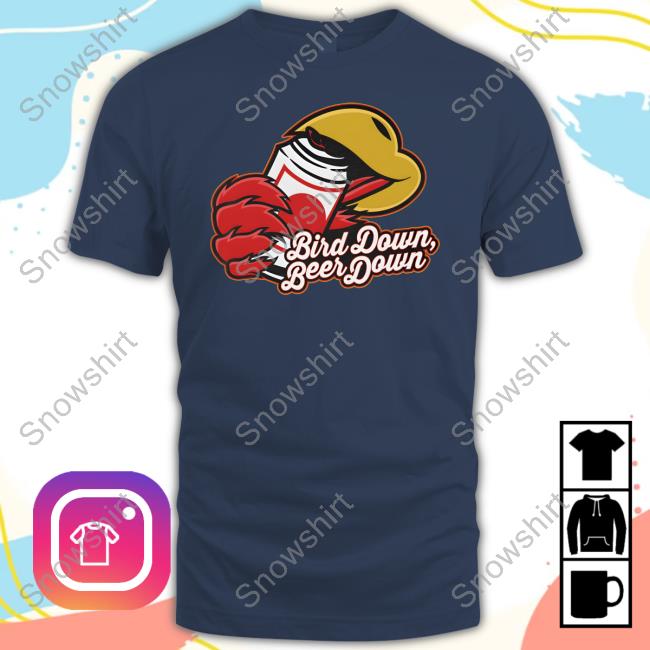 Bird Down Beer Down Shirt Barstool Sports Store Barstool Sports Store Bird Down Beer Down Hoodie