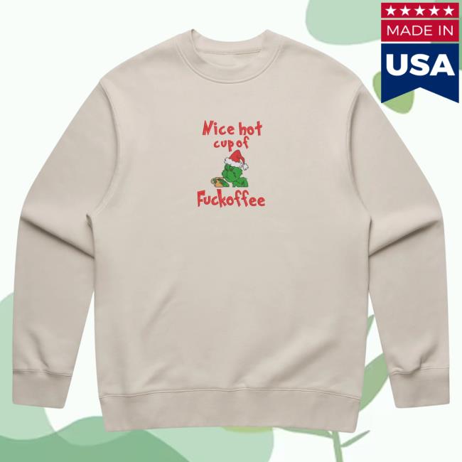 Official Cold Prints Store Merch Grinch "Nice Hot Cup Of Fuckoffee" Christmas Popover Sweatshirt Bone Coldprints Shop