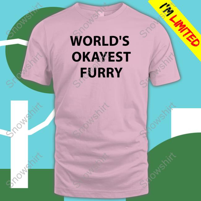 World's Okayest Furry T Shirt World's Okayest Furry Shirt Dragon Fucker Monstrousonmain