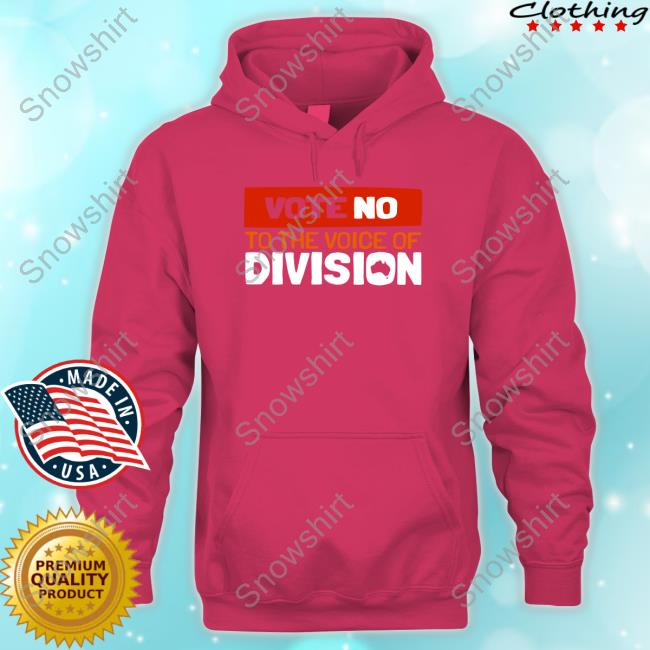 Fair Australia Vote No To The Voice Of Division Shirt Vote No To The Voice Of Division T-Shirt