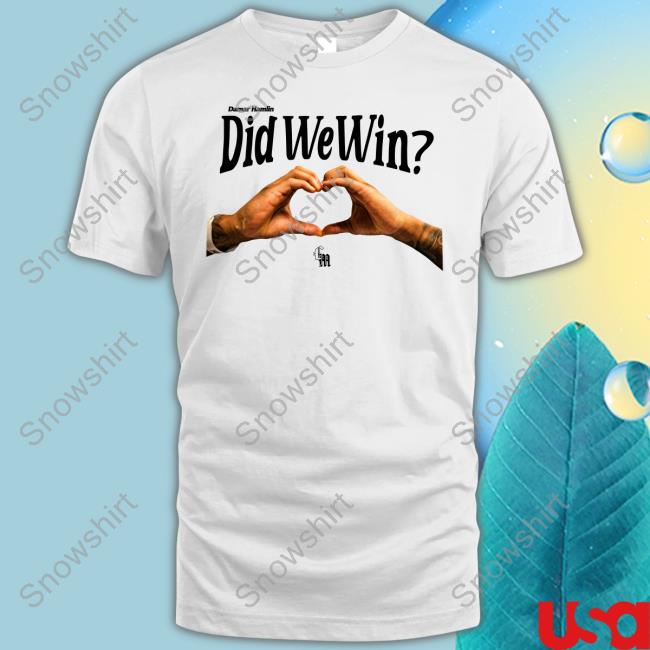 Damar Hamlin Did We Win Tee Shirt