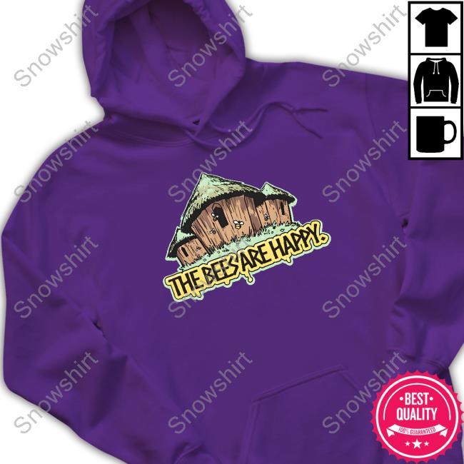 The Bees Are Happy Tee Shirt The Bees Are Happy T Shirt
