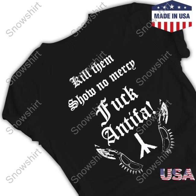 Black Metal Against Antifa Kill Them Show No Mercp Fuck Antifa Long Sleeve T Shirt Kill Them Show No Mercp Fuck Antifa Tank Top