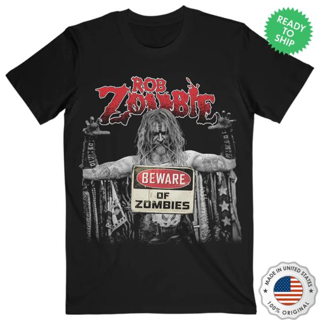 Official Rob Zombie Merch Shop Beware Of Zombies New Shirt