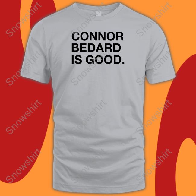 Connor Bedard Is Good Shirt Official Obvious Shirts Connor Bedard Is Good Long Sleeve Tee
