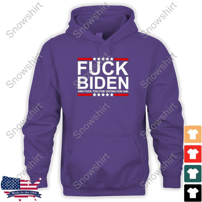 Fuck Biden and fuck you for voting for him T-shirt Long Sleeve Tee Fuck Biden and fuck you for voting for him T-shirt Tee Shirts